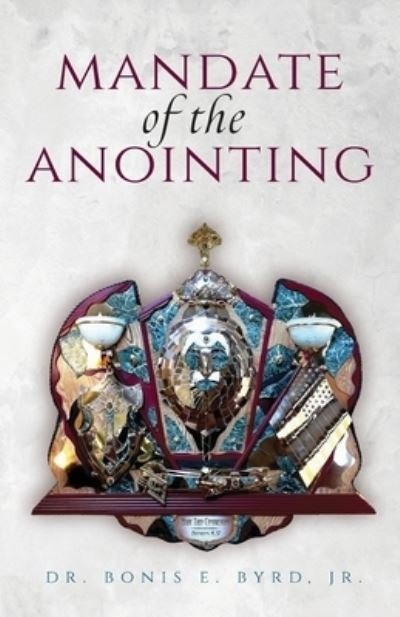 Cover for Bonis E Byrd · Mandate of the Anointing (Pocketbok) (2021)