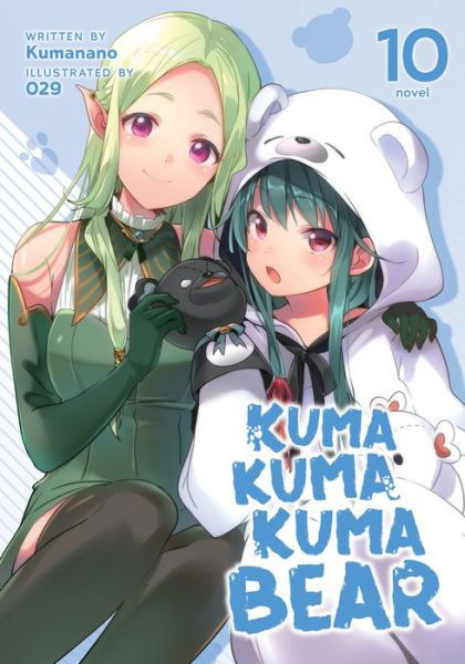 Cover for Kumanano · Kuma Kuma Kuma Bear (Light Novel) Vol. 10 - Kuma Kuma Kuma Bear (Light Novel) (Paperback Bog) (2022)