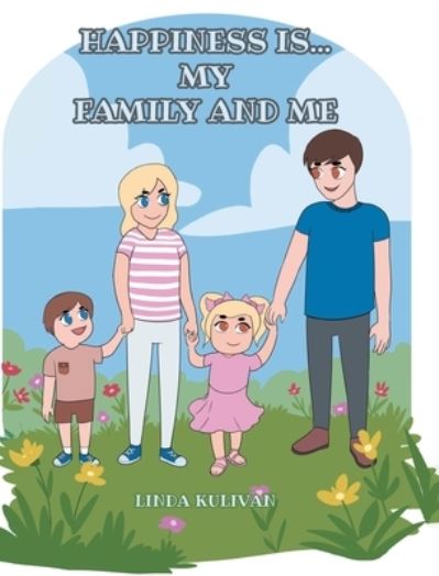 Cover for Linda Kulivan · Happiness is...My Family and Me (Hardcover Book) (2022)