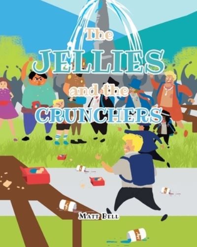 Cover for Matt Bell · The Jellies and the Crunchers (Paperback Book) (2020)