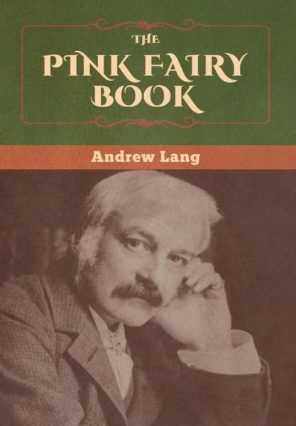 Cover for Andrew Lang · The Pink Fairy Book (Inbunden Bok) (2020)