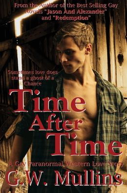 Cover for G W Mullins · Time After Time A Gay Paranormal Western Love Story (Hardcover Book) (2020)