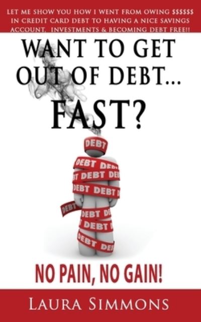 Cover for Laura Simmons · Want To Get Out Of debt...Fast? (Paperback Book) (2020)