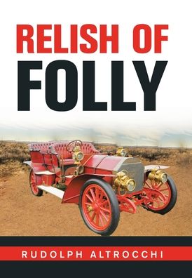Cover for Rudolph Altrocchi · Relish of Folly (Hardcover Book) (2020)