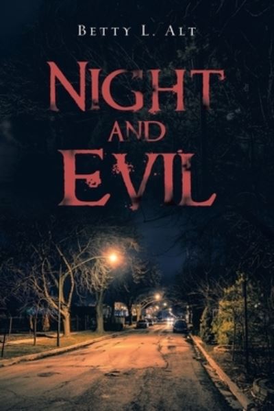 Cover for Betty L. Alt · Night and Evil (Book) (2022)