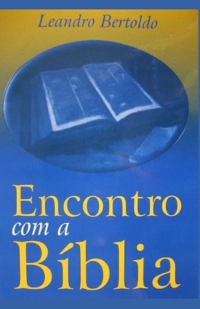 Cover for Leandro Bertoldo · Encontro com a Biblia (Paperback Book) (2019)