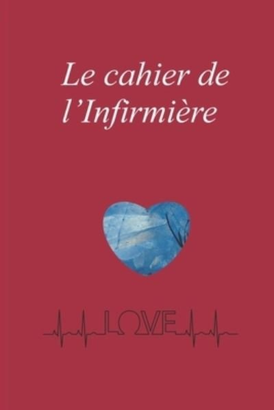 Cover for Ter Rai · Le cahier de l'Infirmiere (Taschenbuch) (2019)