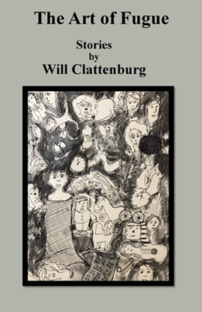 Cover for Will Clattenburg · The Art of Fugue (Paperback Book) (2020)