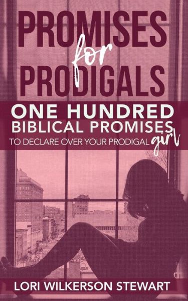 Cover for Lori Wilkerson Stewart · Promises for Prodigals (Paperback Book) (2018)