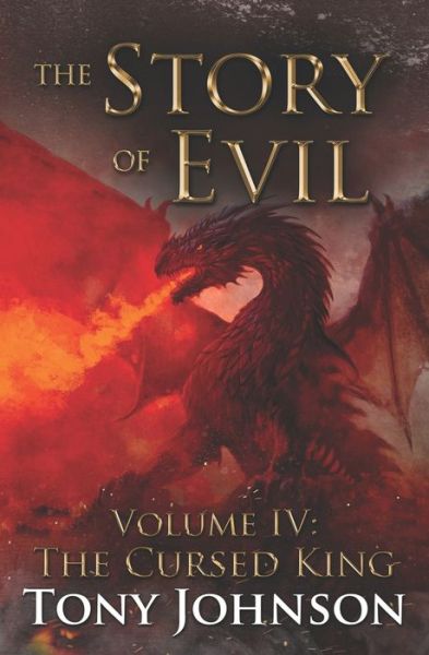 Cover for Tony Johnson · The Story of Evil - Volume IV: The Cursed King - Story of Evil (Paperback Book) (2021)