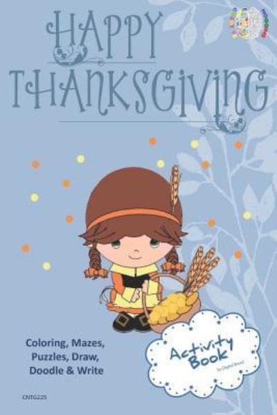 Cover for Digital Bread · Happy Thanksgiving Activity Book Coloring, Mazes, Puzzles, Draw, Doodle and Write (Paperback Book) (2018)