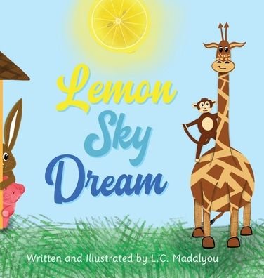 Cover for L C Madalyou · Lemon Sky Dream (Hardcover bog) (2022)