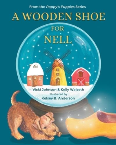 Cover for Vicki Johnson · A Wooden Shoe for Nell (Paperback Book) (2021)