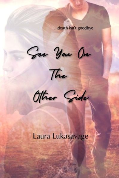 Cover for Laura Lukasavage · See You On The Other Side (Paperback Book) (2021)