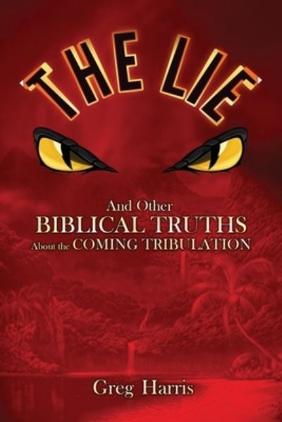 The Lie - Greg Harris - Books - Concise Publishing - 9781737242543 - October 26, 2021