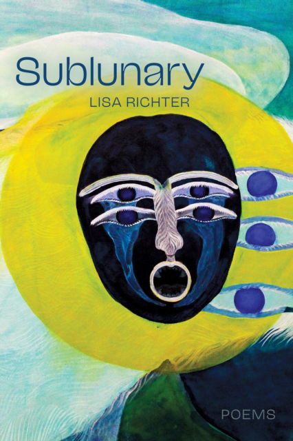 Cover for Lisa Richter · Sublunary - Robert Kroetsch Series (Paperback Book) (2026)