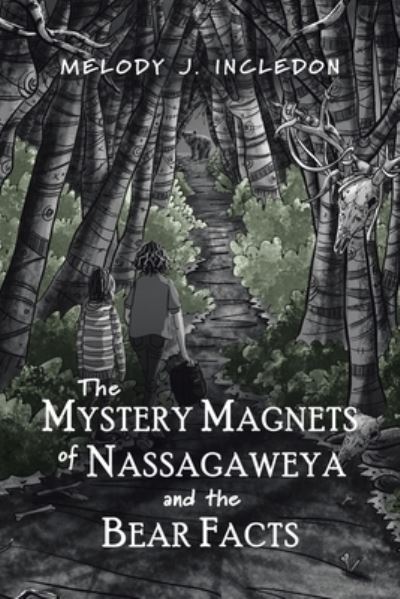 Cover for Melody J Incledon · The Mystery Magnets of Nassagaweya and the Bear Facts (Paperback Book) (2020)