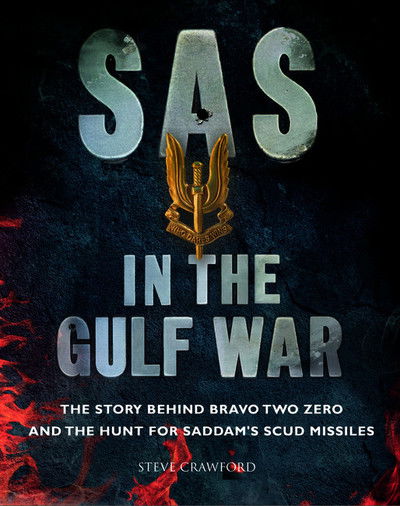 Cover for Steve Crawford · SAS in the Gulf War: The story behind Bravo Two Zero and the hunt for Saddam's SCUD missiles - SAS &amp; Elite Forces (Paperback Book) (2019)