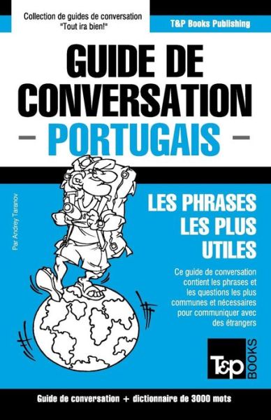 Cover for Andrey Taranov · Guide De Conversation Francais-portugais et Vocabulaire Thematique De 3000 Mots (Paperback Book) (2015)