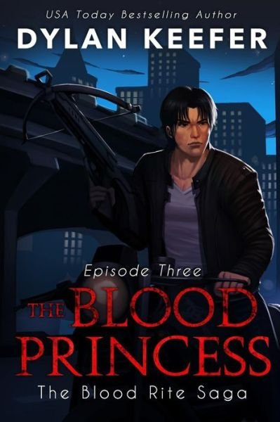 Cover for Dylan Keefer · The Blood Princess (Pocketbok) (2018)