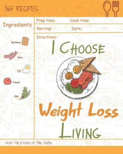 Cover for Mia Safra · I Choose Weight-Loss Living (Paperback Book) (2018)