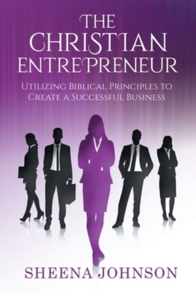 Cover for Sheena Johnson · The Christian Entrepreneur (Paperback Bog) (2019)