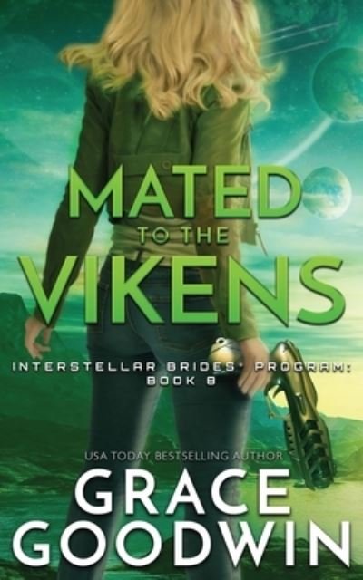 Cover for Grace Goodwin · Mated To The Vikens - Interstellar Brides (r) Program (Paperback Book) (2019)