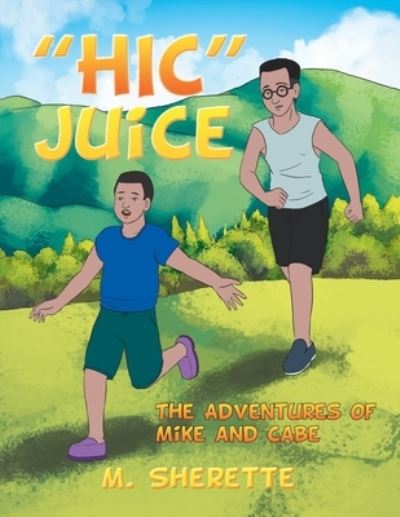 Cover for M Sherette · Hic Juice (Paperback Book) (2019)