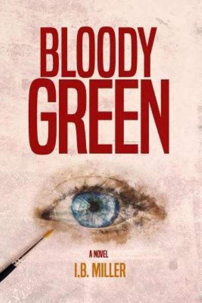 Cover for I B Miller · Bloody Green (Paperback Book) (2019)