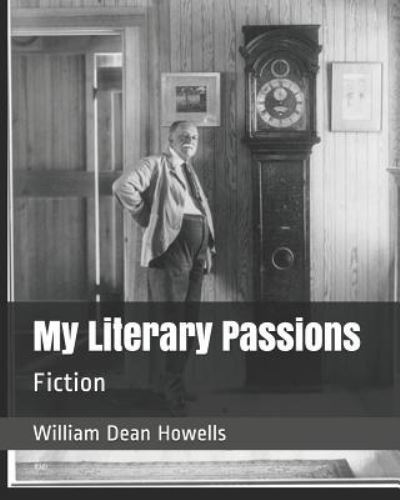 Cover for William Dean Howells · My Literary Passions (Paperback Book) (2019)