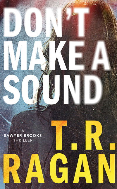 Don't Make a Sound - T.R. Ragan - Muzyka - Brilliance Corporation - 9781799718543 - 1 czerwca 2020