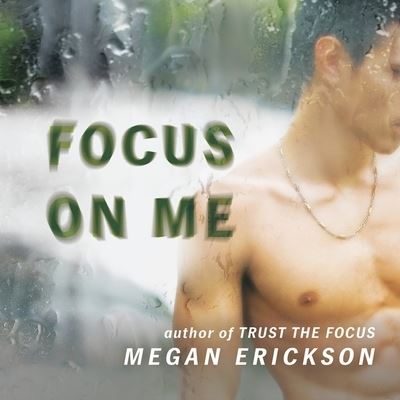 Cover for Megan Erickson · Focus on Me (CD) (2016)