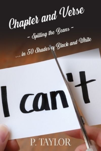 Chapter and Verse: Spilling the Beans...in 50 Shades of Black and White - P. Taylor - Books - New Generation Publishing - 9781803697543 - March 30, 2023
