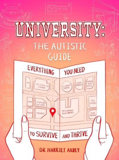 Cover for Harriet Axbey · University: The Autistic Guide: Everything You Need to Survive and Thrive (Paperback Book) (2024)