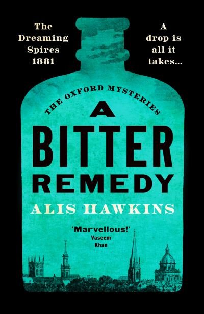 Cover for Alis Hawkins · A Bitter Remedy: A totally compelling historical mystery - The Oxford Mysteries (Paperback Book) (2023)