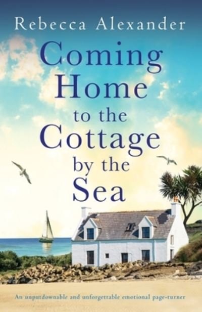 Cover for Rebecca Alexander · Coming Home to the Cottage by the Sea: An unputdownable and unforgettable emotional page-turner - The Island Cottage (Paperback Book) (2023)