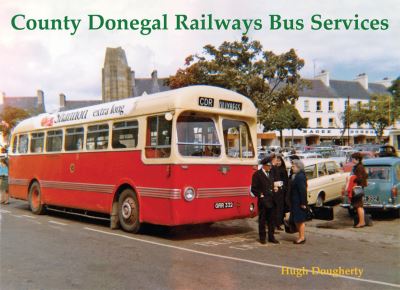 Cover for Hugh Dougherty · County Donegal Railways Bus Services (Paperback Book) (2023)