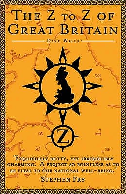 Cover for Dixe Wills · The Z to Z of Great Britain (Paperback Book) (2006)