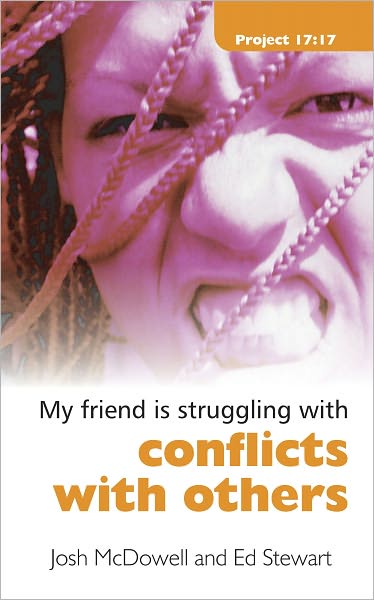 Cover for Josh McDowell · Struggling With Conflicts With Others - Project 17:17 (Paperback Book) [Revised edition] (2008)