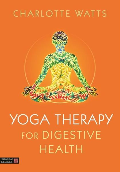 Cover for Charlotte Watts · Yoga Therapy for Digestive Health (Paperback Book) (2018)