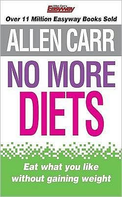 Cover for Allen Carr · No More Diets: The revolutionary Allen Carrâ€™s Easyway method in pocket form - Allen Carr's Easyway (Paperback Book) (2009)
