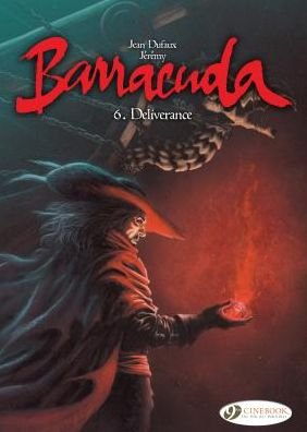 Barracuda 6 -  Deliverance - JeReMy & Dufaux - Bøger - Cinebook Ltd - 9781849183543 - 7. september 2017