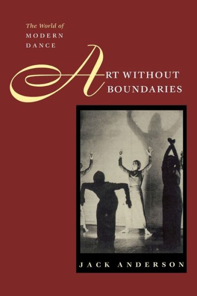 Cover for Jack Anderson · Art without Boundaries: World of Modern Dance (Paperback Book) (2011)