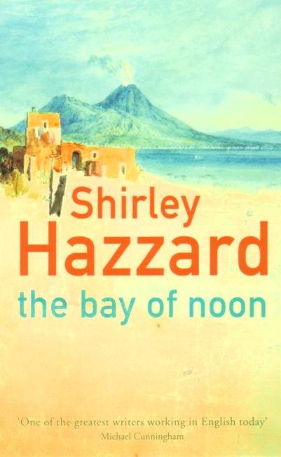 Cover for Shirley Hazzard · The Bay Of Noon (Paperback Book) (1998)