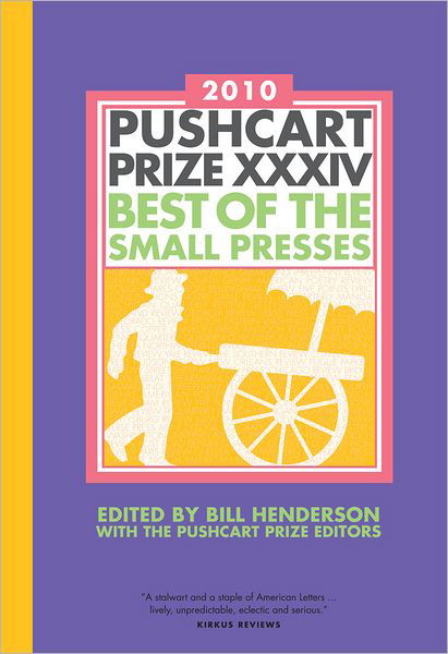 Cover for Bill Henderson · The Pushcart Prize XXXIV - Best of the Small Presses 2010 Edition (Paperback Book) (2009)