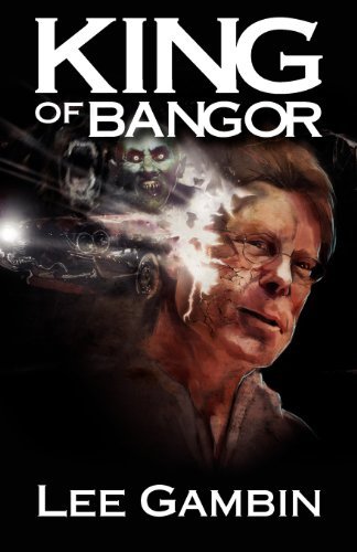 Cover for Lee Gambin · King of Bangor (Pocketbok) (2011)