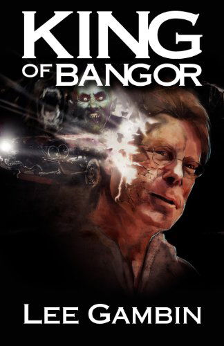 Cover for Lee Gambin · King of Bangor (Paperback Bog) (2011)