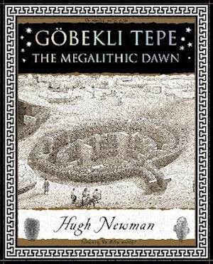 Cover for Hugh Newman · Goebekli Tepe and Karahan Tepe: The World's First Megaliths - Wooden Books U.K. Series (Paperback Book) (2023)