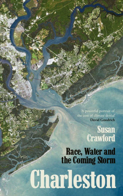 Cover for Susan Crawford · Charleston: Race, Water and the Coming Storm (Paperback Book) (2023)