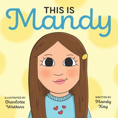 This Is Mandy - Shaw Callaghan Ltd - Books - Shaw Callaghan Ltd - 9781913615543 - March 31, 2022